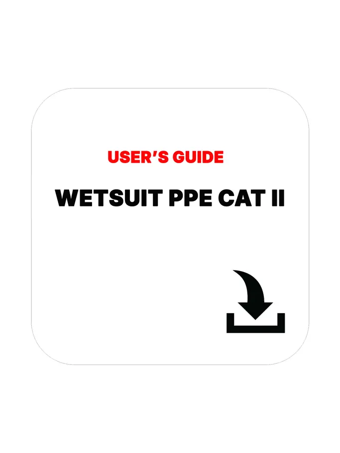Product overview - Wetsuit PPE Cat II User's Guide