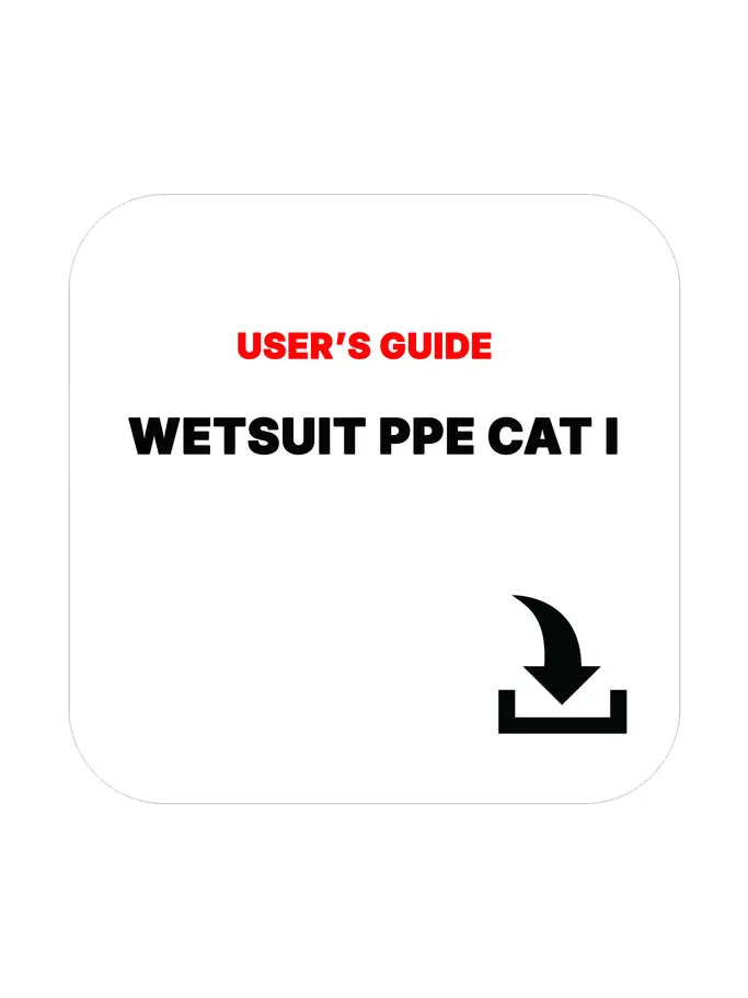 Product overview - Wetsuit PPE Cat I User's Guide